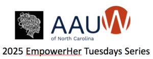 AAUWNC-2025-EmpowerHer-Tuesdays-Series